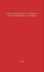 The Ancient Library of Qumran and Modern Biblical Studies