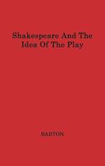 Shakespeare and the Idea of the Play
