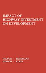 The Impact of Highway Investment on Development.