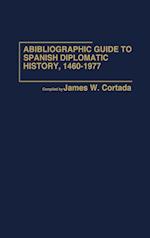A Bibliographic Guide to Spanish Diplomatic History, 1460-1977