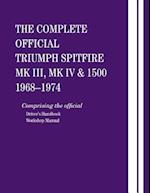 The Complete Official Triumph Spitfire Mk III, Mk IV & 1500