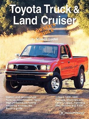 Toyota Truck and Land Cruiser Owner's Bible