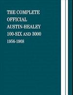 The Complete Official Austin-Healey 100-Six and 3000