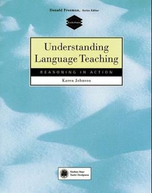Understanding Language Teaching: Reasoning in Action