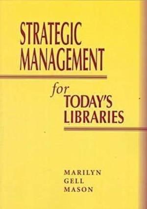 Strategic Mgmt for Todays Lib