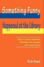 Something Funny Happened at the Library