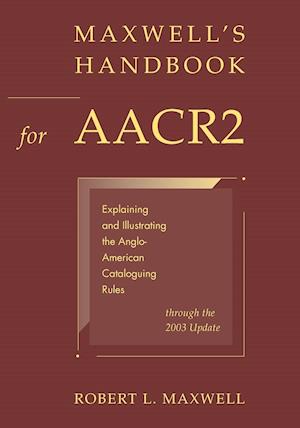 Maxwell's Handbook for AACR2