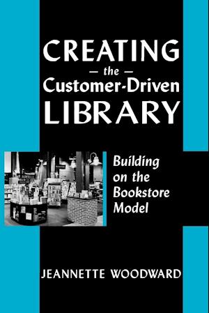 Creating the Customer Driven
