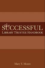 Successful Library Trustee Handbook
