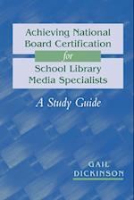 Achieving National Board Certification for School Library Media Specialists
