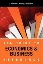 ALA Guide to Economics and Business Reference