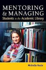 Reale, M:  Mentoring and Managing Students in the Academic L