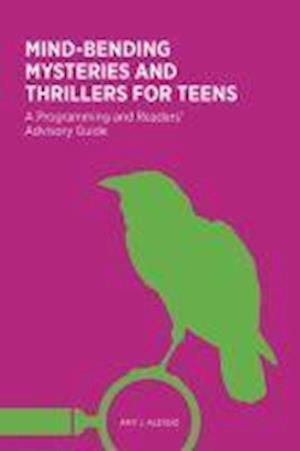 Alessio, A:  Mind-Bending Mysteries and Thrillers for Teens