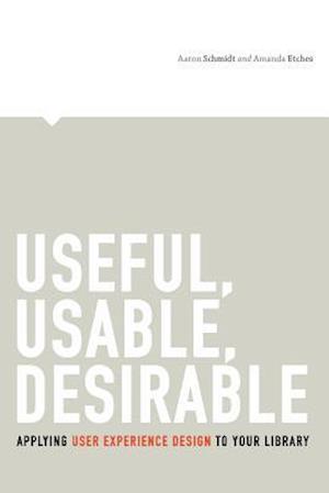 Schmidt, A:  Useful, Usable, Desirable