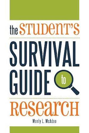 McAdoo, M:  The Student's Survival Guide to Research