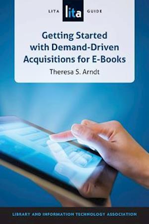 Arndt, T:  Getting Started with Demand-Driven Acquistitions