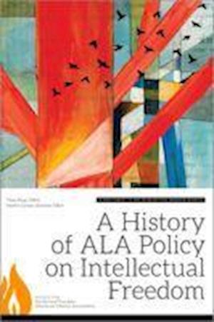 A History of ALA Policy on Intellectual Freedom