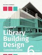 Checklist of Library Building Design Considerations, Sixth Edition