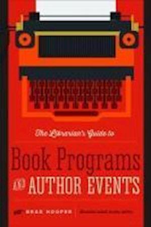 Hooper, B:  The Librarian's Guide to Book Programs and Autho