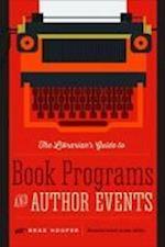 Hooper, B:  The Librarian's Guide to Book Programs and Autho