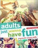 Adults Just Wanna Have Fun