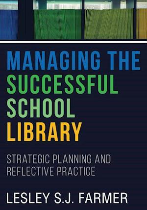 Farmer, L:  Managing the Successful School Library