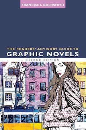 Goldsmith, F:  The Readers' Advisory Guide to Graphic Novels