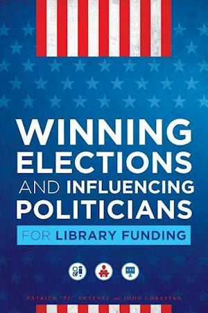 Sweeney, P:  Winning Elections and Influencing Politicians f