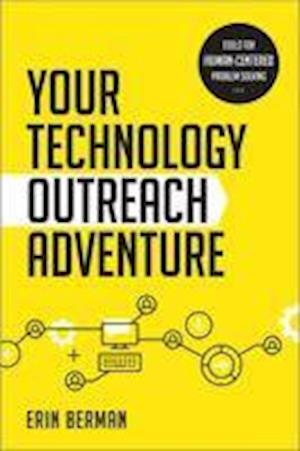 Berman, E:  Your Technology Outreach Adventure