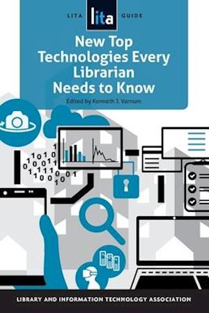 Varnum, K:  New Top Technologies Every Librarian Needs to Kn