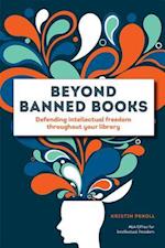 Beyond Banned Books