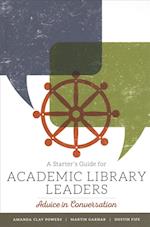 A Starter's Guide for Academic Library Leaders