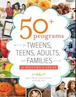 50+ Programs for Tweens, Teens, Adults, and Families