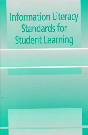 Information Literacy Standards for Student Learning
