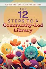 The 12 Steps to a Community-Led Library