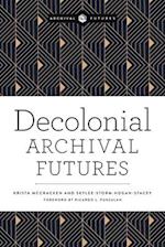 Decolonial Archival Futures