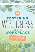Fostering Wellness in the Workplace