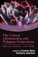 The Critical Librarianship and Pedagogy Symposium