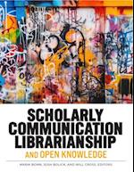 Scholarly Communication Librarianship and Open Knowledge