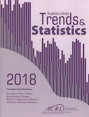 2018 Acrl Academic Library Trends and Statistics for