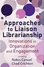 Approaches to Liaison Librarianship