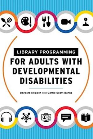 Library Programming for Adults with Developmental Disabilities