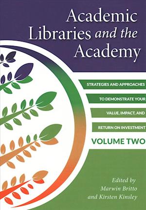 Academic Libraries and the Academy Vol 2