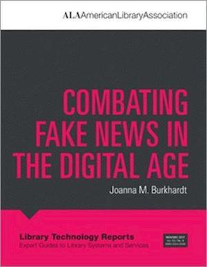 Combating Fake News in the Digital Age