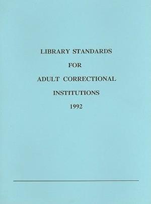 Library Standards for Adult Correctional Institutions