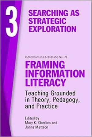 Framing Information Literacy, Volume 3