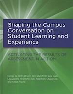 Shaping the Campus Conversation on Student Learning and Experience