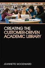 Creating the Customer-Driven Academic Library