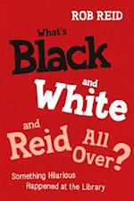 What s Black and White and Reid All Over?
