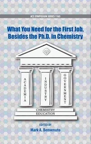 What You Need For the First Job, Besides the PhD in Chemistry